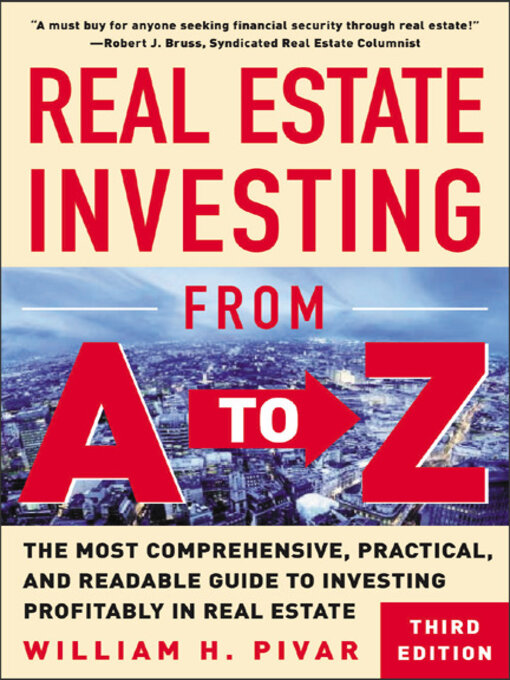Title details for Real Estate Investing from A to Z by William H. Pivar - Available